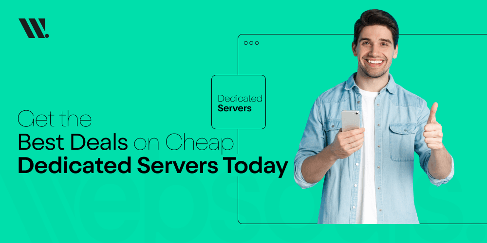 Get the Best Deals on Cheap Dedicated Servers Today